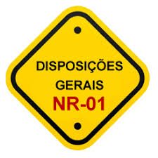 NR 01- Disposições Gerais. O que é e como se aplica?